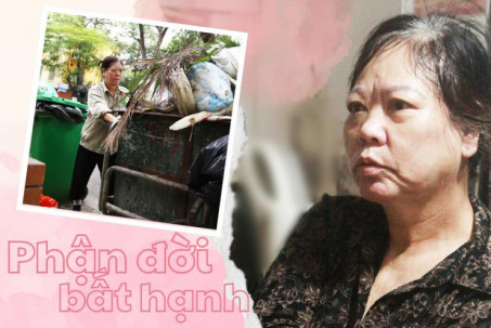 Phận đời bất hạnh của người phụ nữ hơn 60 tuổi vẫn đi nhặt rác nuôi cả gia đình