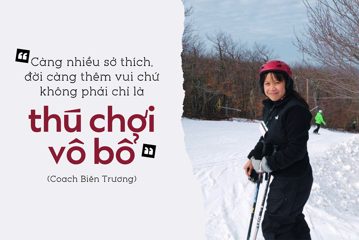 Coach Biên Trương: “Càng nhiều sở thích đời càng thêm vui” - 1