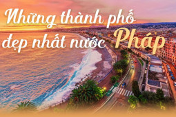 Những thành phố đẹp nhất nước Pháp đốn tim du khách