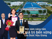 Kinh doanh - Một năm nâng tầm các giá trị bền vững của Dược Hậu Giang