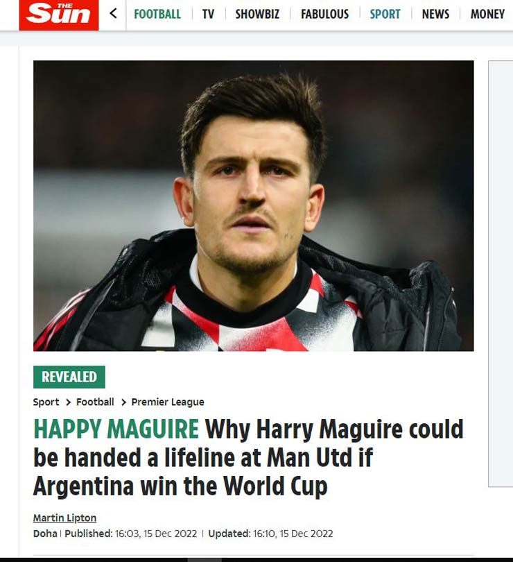 The The Sun tin rằng Harry Maguires sẽ hưởng lợi lớn ở MU nếu Argentina thắng Pháp để vô địch World Cup cuối tuần này