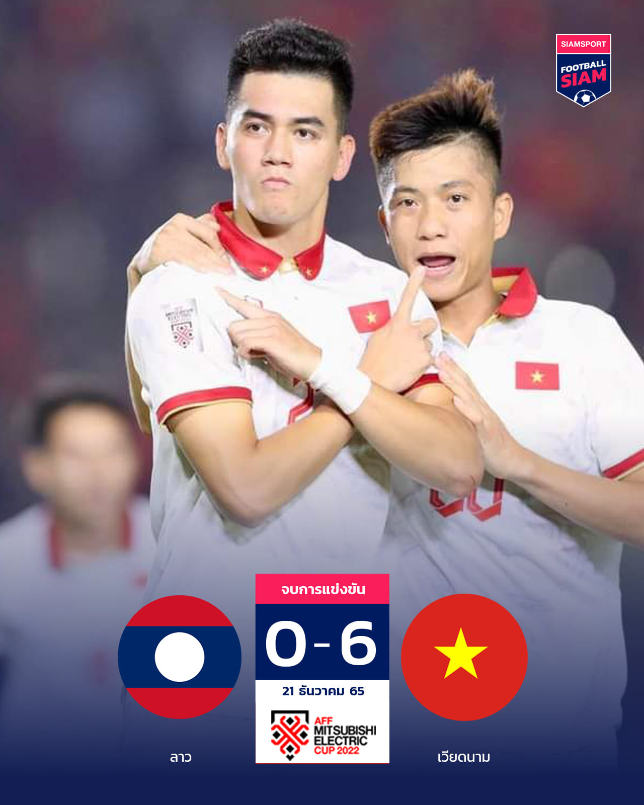 ĐT Việt nam giành chiến thắng 6-0 trong trận đầu ra quân tại AFF Cup 2022 ngày 21/12. Ảnh: Siam Sport