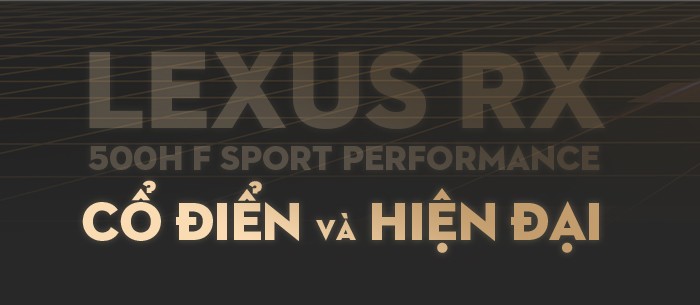 Trải nghiệm Lexus RX 500h F SPORT Performance dọc miền Trung - 8