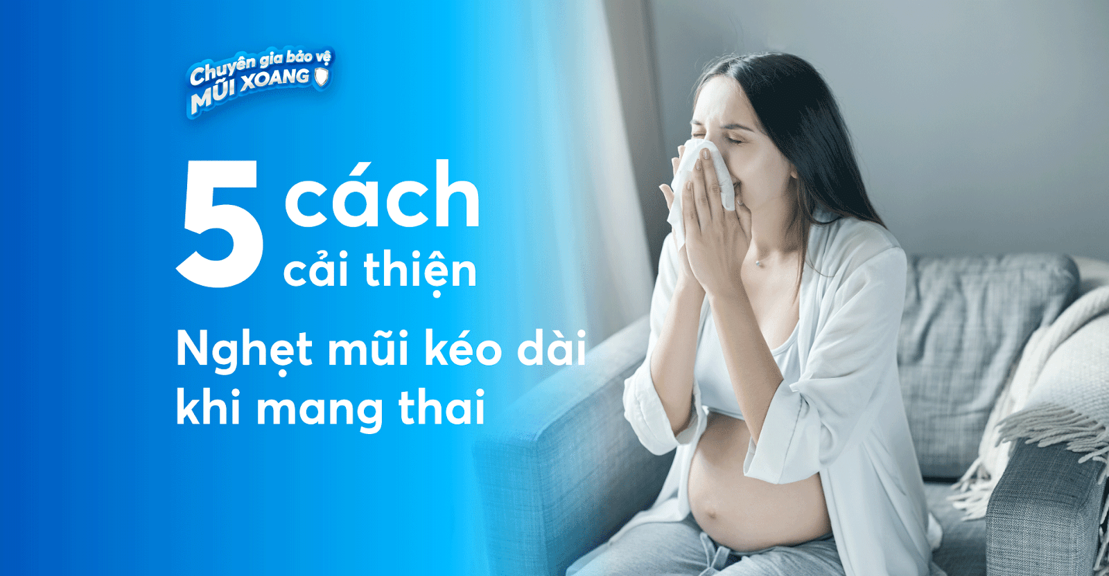 Vợ bầu nghẹt mũi kéo dài, chồng học lỏm ngay 5 cách này! - 1