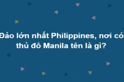 Giáo dục - du học - Nắm vững bách khoa toàn thư mới mong trả lời được hết 15 câu hỏi này
