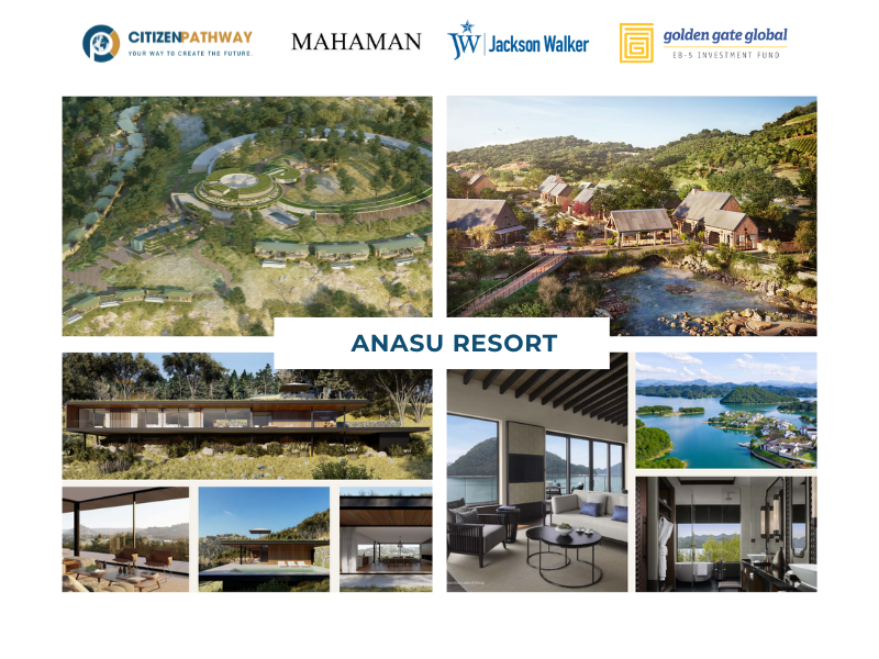 Anasu Resort là dự án EB-5 chất lượng hiếm có, cam kết thẻ xanh và hoàn vốn Nhà đầu tư không nên bỏ lỡ