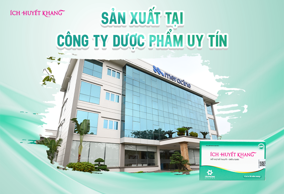 Ích Huyết Khang sản xuất tại Công ty dược phẩm uy tín