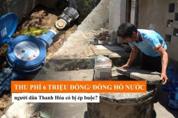 Dân nghèo phải nộp 6 triệu đồng mới được cấp nước sạch ở Thanh Hóa