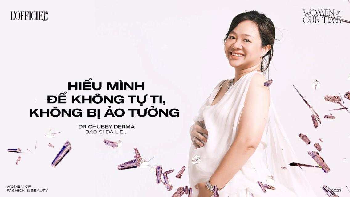 Dr.Chubby – mang lại màu sắc mới cho phụ nữ thời hiện đại