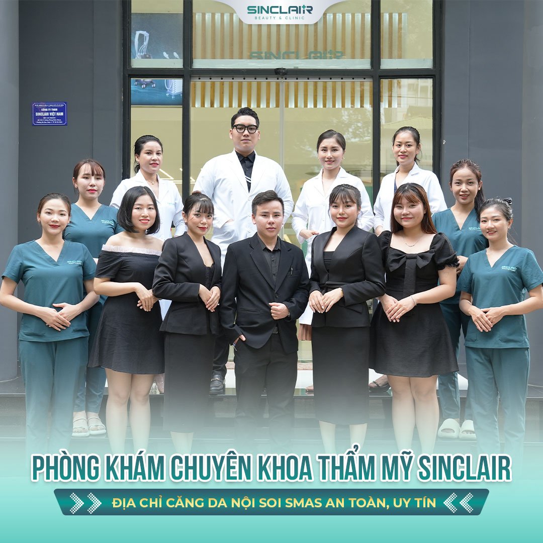 Phòng khám chuyên khoa thẩm mỹ Sinclair - Địa chỉ căng da nội soi Smas an toàn, uy tín