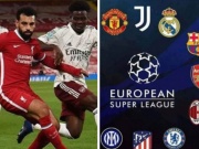 Bóng đá - Super League bị &quot;ông lớn&quot; châu Âu ngó lơ, Salah có gánh nổi Liverpool đấu Arsenal? (Clip 1 phút Bóng đá 24H)