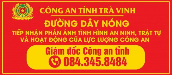Số điện thoại đường dây nóng Giám đốc Công an tỉnh Trà Vinh.