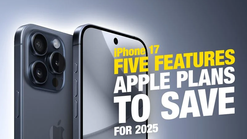 5 tính năng “đáng tiền” được Apple để dành cho iPhone 17