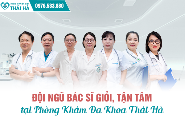 Đội ngũ bác sĩ Thái Hà dày dặn kinh nghiệm, trình độ chuyên môn cao