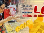 Kinh doanh - Giá vàng chao đảo, người mua lỗ 'không lối thoát'