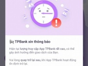Sau lỗi nghiêm trọng ngày 12/12, TPBank tiếp tục "sập" ngày 13/12