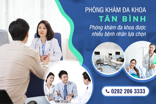 Dịch vụ y tế tại Phòng khám Đa khoa Tân Bình có những chuyên khoa gì