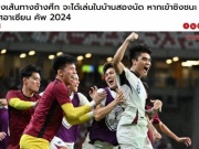 Bóng đá - Báo Thái Lan sớm nghĩ về chung kết AFF Cup, lo &quot;Voi chiến&quot; lộ điểm yếu