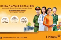LPBank triển khai gói giải pháp tài chính toàn diện dành riêng cho cán bộ, nhân viên và lực lượng vũ trang
