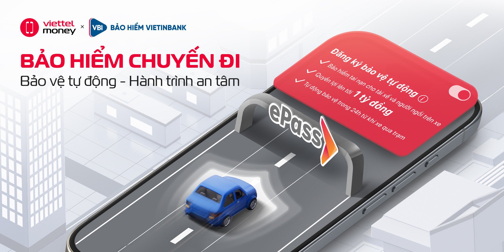 Từ 04/08 đến 30/11/2025, khi đăng ký bảo vệ tự động tại mục “Thanh toán phí không dừng ePass” trên ứng dụng Viettel Money, khách hàng sẽ được tặng miễn phí 01 hợp đồng bảo hiểm đầu tiên.