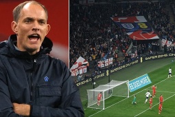 HLV Tuchel tức giận vì fan cổ vũ ĐT Anh thiếu cuồng nhiệt