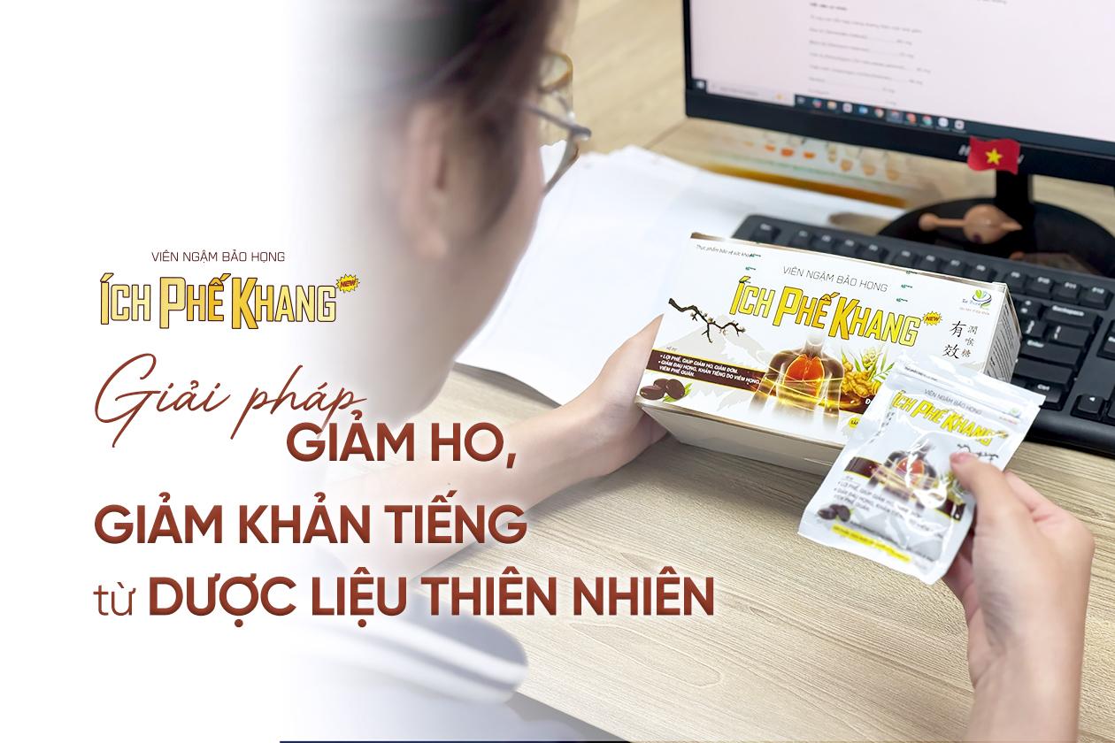 Viên ngậm bảo họng Ích Phế Khang New - Giải pháp hỗ trợ giảm ho từ thiên nhiên