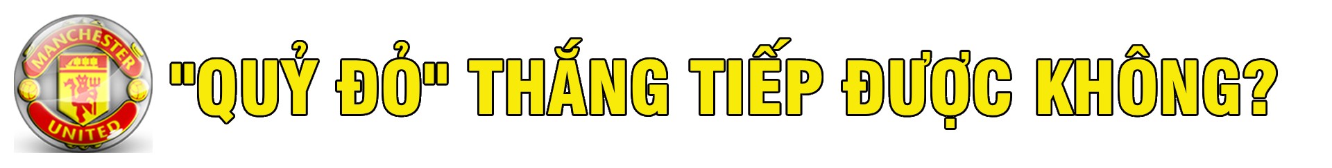 MU thắng 3 trận liên tiếp: Dấu hiệu hồi sinh, ông lớn trỗi dậy? - 20