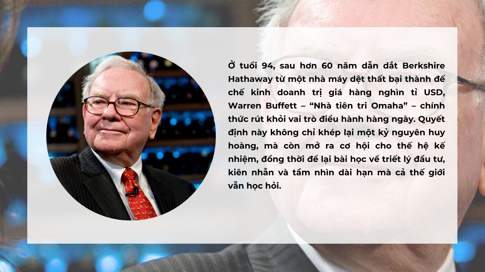 Huyền thoại tỷ đô Warren Buffett rời sân khấu: Ai sẽ kế vị “Nhà tiên tri xứ Omaha”? - 3