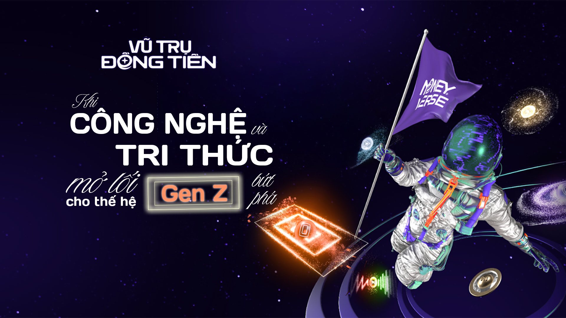 Vũ trụ Đồng tiền 2025: Khi công nghệ và tri thức mở lối cho thế hệ Gen Z bứt phá - 1