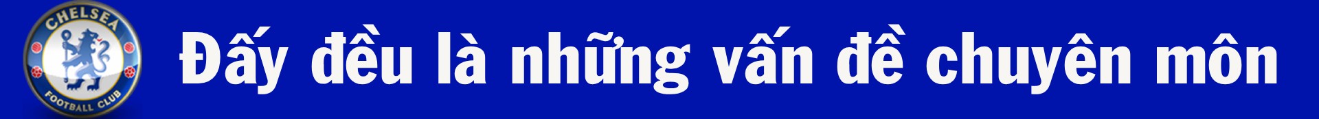 Lạ lùng Chelsea: Từ 
