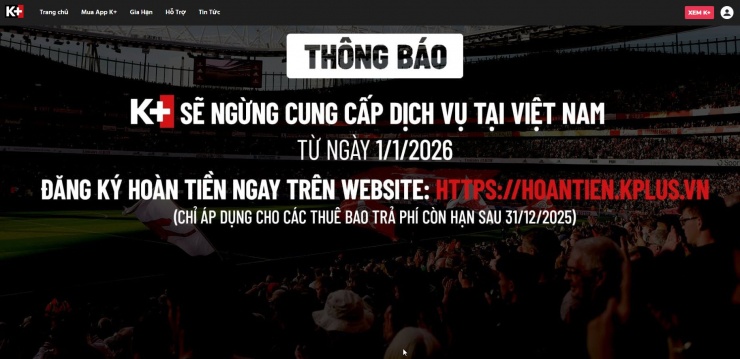 VSTV đã phát đi thông báo kể từ ngày 1/1/2026, K+ sẽ dừng cung cấp dịch vụ truyền hình trả tiền tại Việt Nam. 
