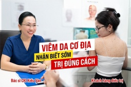 Viêm nang lông, viêm da cơ địa: bác sĩ CKI Kiều Vân hướng dẫn nhận biết và trị đúng