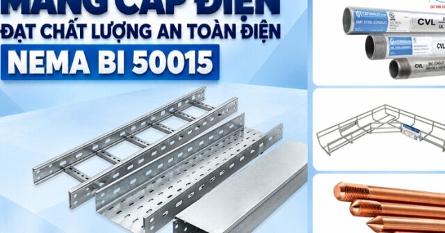 Cát Vạn Lợi: Từ máng cáp NEMA BI 50015 đến hệ sinh thái vật tư cơ điện chuẩn quốc tế