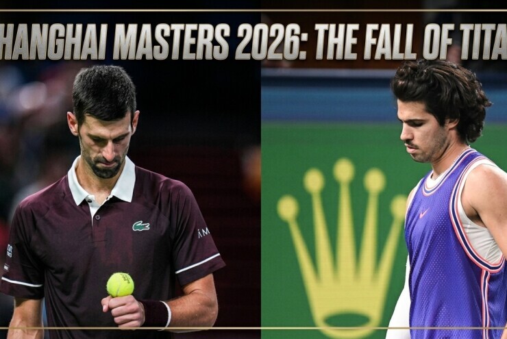 Những yếu tố bất thường khiến Djokovic & Alcaraz "tắm" sớm ở Thượng Hải Masters