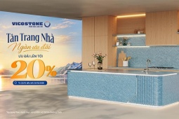 VICOSTONE triển khai chương trình “Tân trang nhà - Ngàn ưu đãi” lên tới 20%